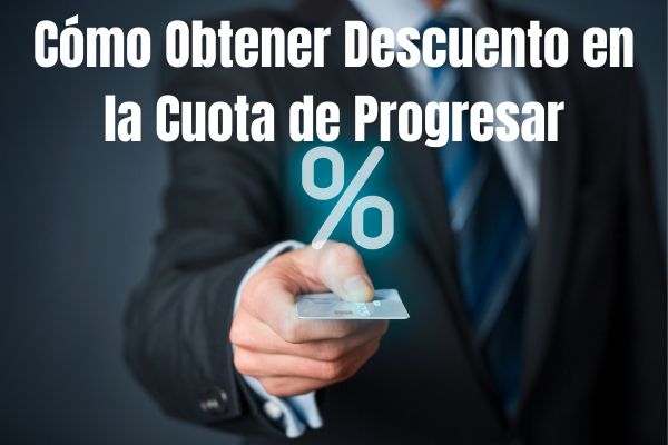 Cómo Obtener Descuento en la Cuota de Progresar